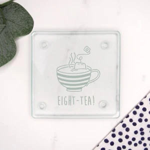 Engraved Square Glass Coaster EIGHT-TEA Design 80th Birthday Gift Mum, Grandma - Picture 1 of 18