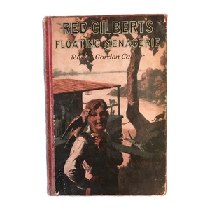 RED GILBERT’S FLOATING MENAGERIE 1926 Russell Gordon Carter YA Adventure Illust. - Bild 1 von 10