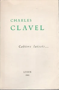Ch. Clavel - Cahiers laissées... - Lyon - 1963 - Picture 1 of 1