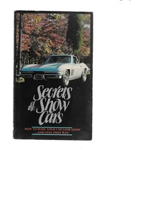 SECRETS OF THE SHOW CARS 1981 HOW TO MAKE YOUR CAR LOOK GOOD & STAY THAT WAY - Picture 1 of 3