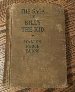 The Saga of Billy the Kid by Walter Noble Burns 1926 Hardcover - Foto 1 di 10