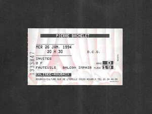 RARE / TICKET BILLET CONCERT - PIERRE BACHELET : LIVE ROUBAIX FRANCE 1994 PLACE - Picture 1 of 3