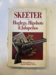 Skeeter: Hoglegs, Hipshots & Jalapenos (1st Edition, Selected Works) - Picture 1 of 10