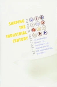 Shaping the Industrial Century: The Remarkable Story of the Evolution of the... - Picture 1 of 1