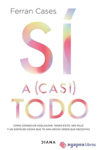 Sí a (casi) todo. NUEVO. ENVÍO URGENTE (Librería Agapea) - Imagen 1 de 1
