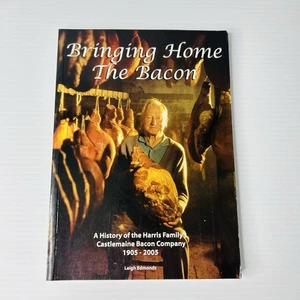Bringing Home The Bacon: A History of the by Leigh Edmonds Paperback Book - Picture 1 of 10
