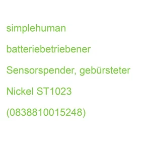 simplehuman batteriebetriebener Sensorspender, gebürsteter Nickel ST1023 (083881 - Bild 1 von 2