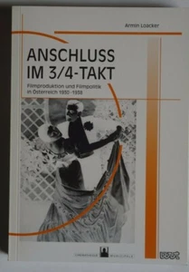 R10179 Anschluss im 3/4-Takt Filmproduktion und Filmpolitik in Osterreich 1930- - Bild 1 von 4