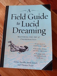 A Field Guide to Lucid Dreaming : Mastering the Art of Oneironaut - Picture 1 of 13