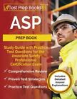 Asp Prep Book: Study Guide With Practice Test Questions For The Associate Saf...