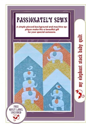 Passionately Sewn ~ My Elephant Stack Baby Applique Quilt Pattern ~ Australian - Image 1 of 3