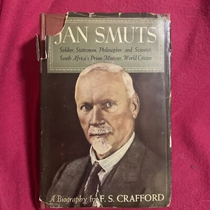 1943 Jan Smuts A Biography By F.S. Crafford HC DJ 1st - Imagen 1 de 6