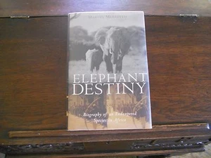 ELEPHANT DESTINY : Biography of Endangered Species-Africa, Martin Meredith, 1st - Imagen 1 de 6