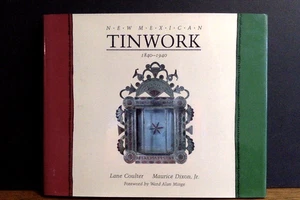 New Mexican Tinwork 1840-1940 By Coulter & Dixon 1st Edition SIGNED by Authors - Bild 1 von 5