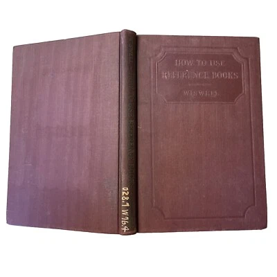 How to Use Reference Books Leon O Wiswell American Book Co. 1916 1st.Ed Ex Lib - Image 1 of 4