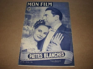 *** Mon Film n° 149 (28/06/1949) : Pattes Blanches (Suzy Delair, Paul Bernard) - Picture 1 of 1