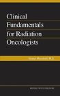 CLINICAL FUNDAMENTALS FOR RADIATION ONCOLOGISTS By Hasan Murshed Mint Condition