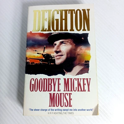 Goodbye Mickey Mouse, Deighton, Len Historical World War Fiction Aviation - image 1 of 4