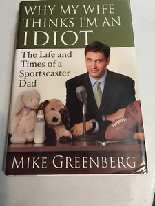 Warum meine Frau denkt, dass ich ein Idiot bin: Das Leben und die Zeiten eines Sportcaster-Vaters von... - Bild 1 von 3