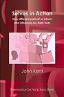 Selves in Action John Kent New Book 9781471621666