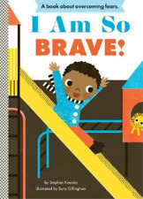 Stephen Krensky I Am So Brave! (Board Book) Empowerment Series (UK IMPORT)