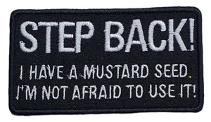 Christian Step Back! I Have A Mustard Seed Sew On/Iron On Patch 3.4" X 2" - Picture 1 of 3