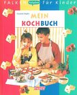 Falken Mein Kochbuch Kinderkochbuch Ratgeber Fur Kinder Von 7 11 Jahren