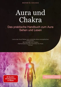 Aura und Chakra: Das praktische Handbuch zum Aura Sehen und Lesen Deutschland - Bild 1 von 2