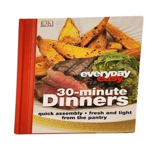DK Everyday Easy 30 Minute Dinners 2010 Edition Hardcover Cooking Book - Picture 1 of 11