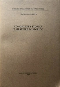 GIROLAMO ARNALDI CONOSCENZA STORICA MESTIERE DI STORICO STUDI STORICI IL MULINO - Picture 1 of 3