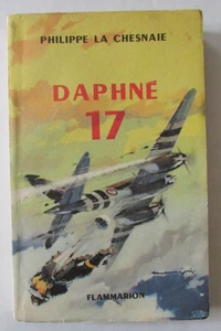 AVIATION STORY DAPHNE 17 by PHILIPPE LA CHESNAIE Ed. FLAMMARION 1952 - Picture 1 of 2