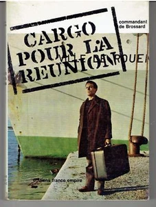 CARGO POUR LA REUNION Commandant de Brossard France Empire / Marine TBE - Picture 1 of 1