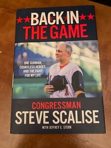 BACK IN THE GAME by CONGRESSMAN STEVE SCALISE - HARDCOVER - 2018 - SIGNED - Picture 1 of 11