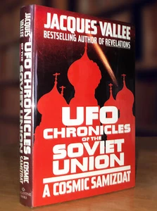 UFO Chronicles of the Soviet Union: A Cosmic Samizdat By Jacques Valleé (1992) - Picture 1 of 3