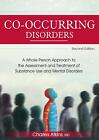 Co-Occurring Disorders: A Whole-Person Approach to the Assessment and Treatment