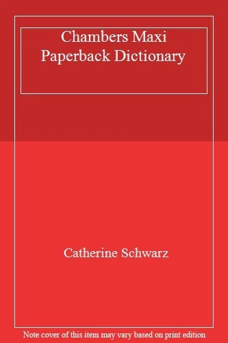 Chambers Maxi Paperback Dictionary By  Catherine Schwarz - Image 1 of 1