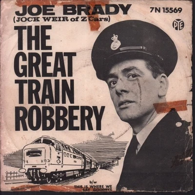 Joe Brady and the Weasels (Jock Weir of Z Cars) Great Train Robbery 7" vinyl UK - Image 1 of 4