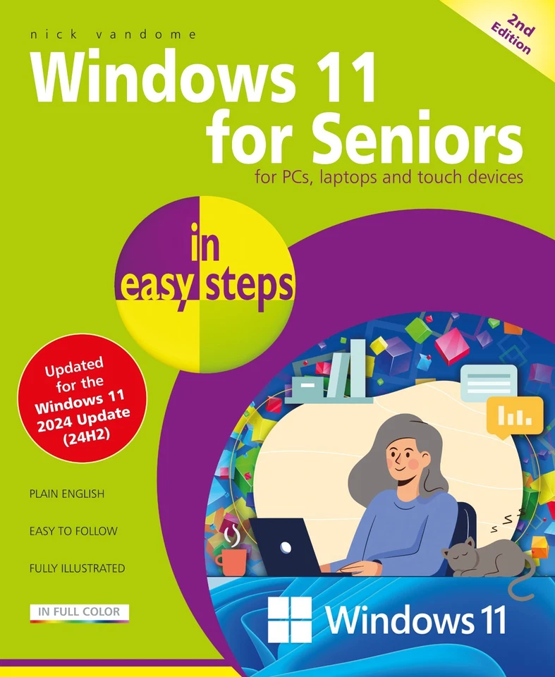 In Easy Steps Ser.: Windows 11 for Seniors in Easy Steps : Covers the Windows 11 2024 Update by Nick Vandome (2025, Trade Paperback)