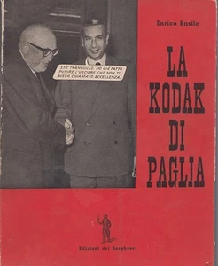 LA KODAK DI PAGLIA ENRICO BASILE 1964 EDITIONS DEL BORGHESE (SA290) - Bild 1 von 1