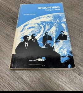 Groupthink: Psychological Studies of Policy Decisions and Fiascoes - Picture 1 of 3