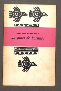 SILBERMANN JEAN-CLAUDE " AU PUITS DE L' ERMITE " LIVRE POESIE EO 1959 - Picture 1 of 3