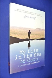 MY LIFE IN THE SEA OF CARS James Murray ARNHEM LAND Australia Travel Environment - Picture 1 of 7