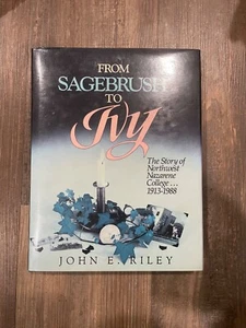 From Sagebrush to Ivy: Story of Northwest Nazarene College 1913-1988 SIGNED - Picture 1 of 3