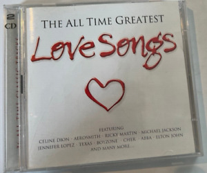 Various : The All Time Greatest Love Songs 2 x CD inc Cher, Abba, Texas, R.E.M
