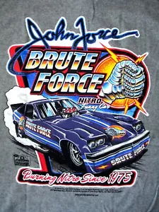 Brute Force, John Force NHRA Nitro Funny Car Drag Racing Since 1975 Shirt SZ XL - Picture 1 of 7