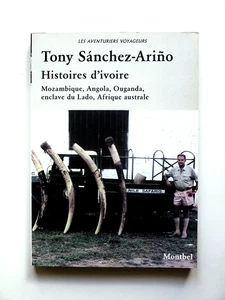 Histoires d'ivoire  -  Chasses à l'éléphant  -  Mozambique Angola Ouganda - Imagen 1 de 15