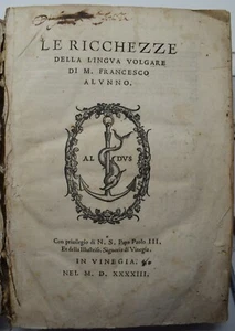 Libro Antico Old Book LE RICCHEZZE DELLA LINGUA VOLGARE FRANCESCO ALUNNO 1543 - Foto 1 di 5