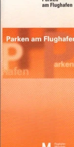 Parken am Flughafen (Prospekt) / Herausgeber: Flughafen München GmbH, Abteilung - Picture 1 of 1