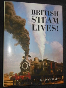 British Steam Lives! by Colin Garratt (Hardback 2005) Railways, Trains, Rail, DJ - Bild 1 von 12