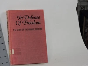 In Defense of Freedom: The Story of The Monroe Doctrine Paul Rink - Picture 1 of 5